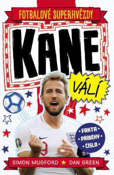 Fotbalové superhvězdy Kane válí