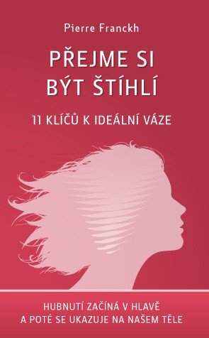 Pierre Franckh: Přejme si být štíhlí