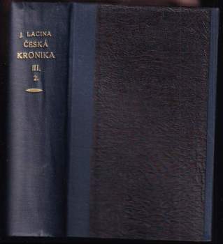 Josef Lacina: Česká kronika
