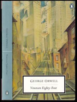 George Orwell: Nineteen Eighty - Four