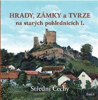 Hrady, zámky a tvrze na starých pohlednicích