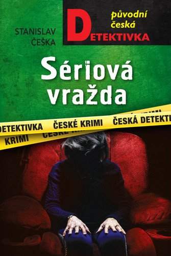 Stanislav Češka: Sériová vražda