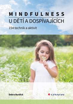 Debra E Burdick: Mindfulness u dětí a dospívajících