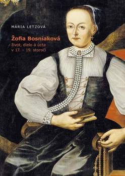 Mária Letzová: Žofia Bosniaková