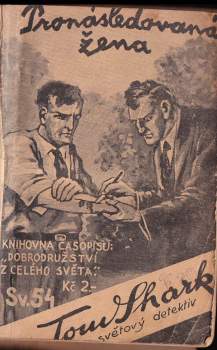 Tom Shark, světový detektiv- 8 sešitů: Sv. 54- Pronásledovaná žena, Sv. 56- Pavučina, Sv. 57- Podzemní krysy, Sv. 64- Případ lorda Leicestra,  Sv. 65- Smrtící paprsky, Sv. 66- Dáma v modrém, Sv. 68- Záhada mumie,Sv. 70 Tajemství náměsičnice
