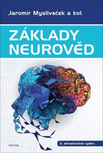 Jaromír Mysliveček: Základy neurověd