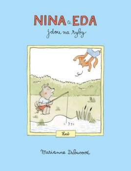 Nina a Eda jdou na ryby