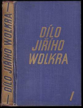 Jiří Wolker: Dílo Jiřího Wolkra