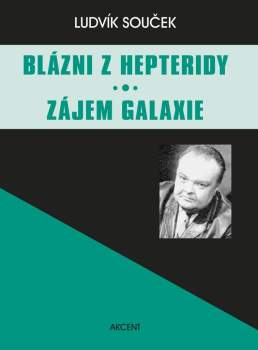 Blázni z Hepteridy ; Zájem galaxie