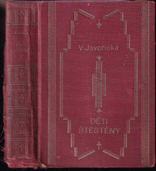 Vlasta Javořická: Děti štěstěny