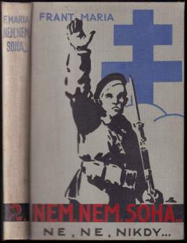 František Maria: Nem, nem, soha!