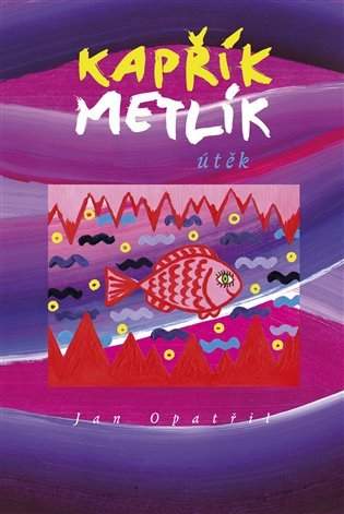 Jan Opatřil: Kapřík Metlík