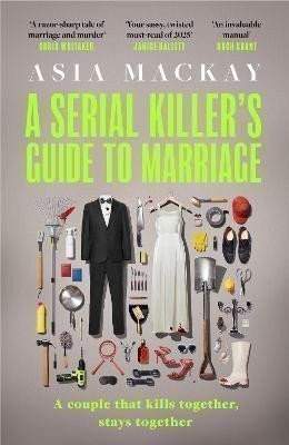 Asia Mackay: Serial Killer´s Guide to Marriage
