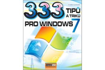 333 tipů a triků pro Windows 7