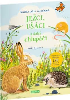 Nikki Dyson: Ježci, ušáci a další chlupáči