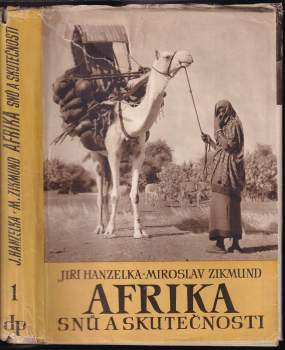 Afrika snů a skutečnosti : 1. [díl] - Miroslav Zikmund, Jiří Hanzelka (1957, Naše vojsko) - ID: 3310267