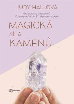 Judy Hall: Magická síla kamenů