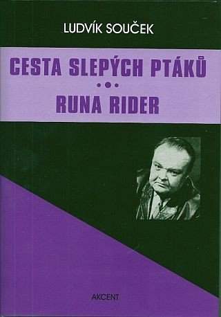 Cesta slepých ptáků ; Runa rider
