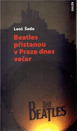 Leoš Šedo: Beatles přistanou v Praze dnes večer