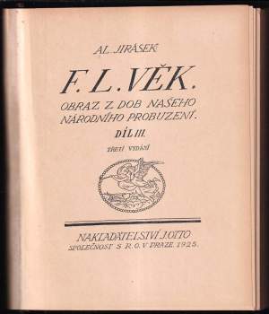 F. L. Věk : Díl III. - obraz z dob našeho národního probuzení - Alois Jirásek (1925, J. Otto) - ID: 1930874