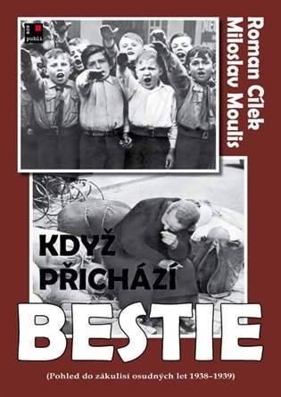 Když přichází bestie, aneb, Dokonáno jest...!