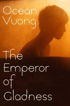 Ocean Vuong: Emperor of Gladness