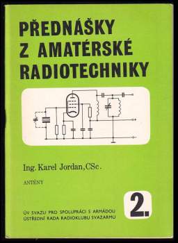 Karel Jordan: Přednášky z amatérské radiotechniky
