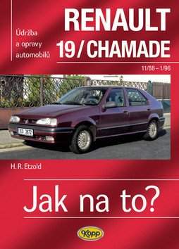 Údržba a opravy automobilů Renault 19 a Renault 19 Chamade