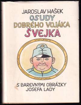 Jaroslav Hašek: Osudy dobrého vojáka Švejka