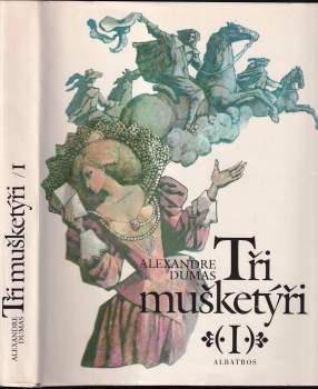 Alexandre Dumas: Tři mušketýři