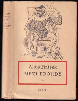 Alois Jirásek: Mezi proudy