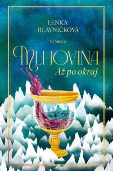 Lenka Hlavničková: Mlhovina