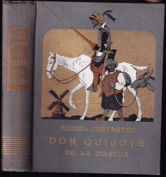 Miguel de Cervantes Saavedra: Důmyslný rytíř Don Quijote de la Mancha