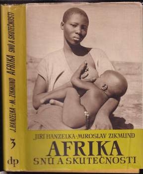 Afrika snů a skutečnosti : III - Miroslav Zikmund, Jiří Hanzelka (1957, Naše vojsko) - ID: 257398