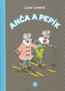 Lucie Lomová: Anča a Pepík