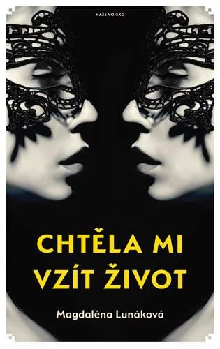 Chtěla mi vzít život