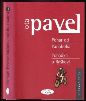 Ota Pavel: Pohár od Pánaboha ; Pohádka o Raškovi