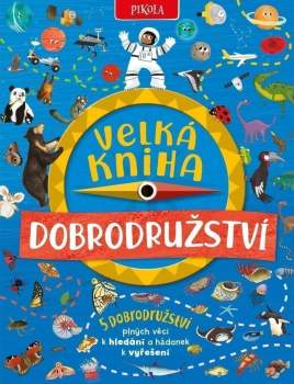 Camilla De la Bédoyère: Velká kniha dobrodružství