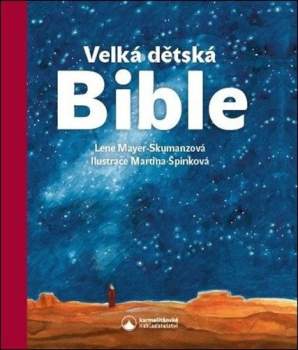 Lene Mayer-Skumanzová,: Velká dětská Bible