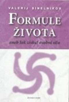 Formule života, aneb, Jak získat osobní sílu