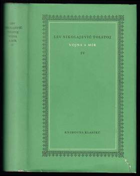 Vojna a mír : IV - Lev Nikolajevič Tolstoj (1959, Státní nakladatelství krásné literatury, hudby a umění) - ID: 52970