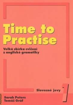 Time to Practise 1, velká sbírka cvičení z anglické gramatiky