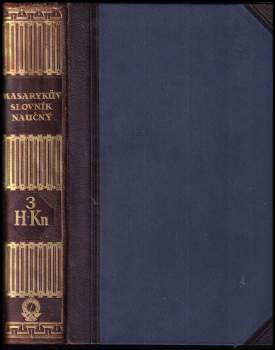 Tomáš Garrigue Masaryk: Masarykův slovník naučný: H-Kn