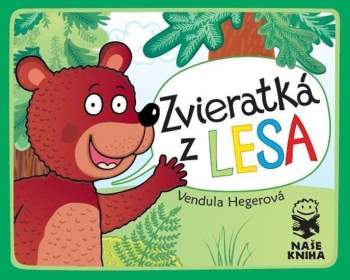 Vendula Hegerová: Zvieratká z lesa