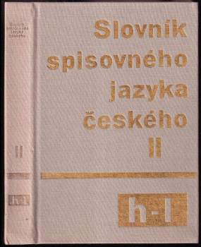 Slovník spisovného jazyka českého : II - H-L - Bohuslav Havránek, B Havránek (1989, Academia) - ID: 960603