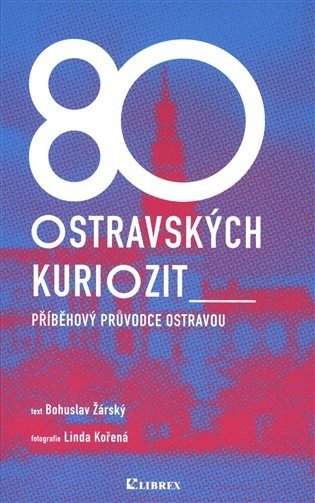 80 ostravských kuriozit
