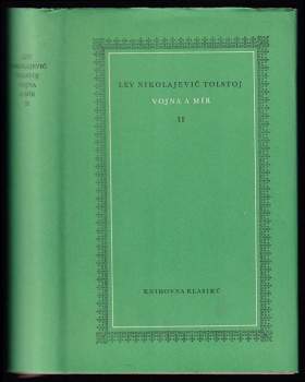 Vojna a mír : II - Lev Nikolajevič Tolstoj (1959, Státní nakladatelství krásné literatury, hudby a umění) - ID: 187135