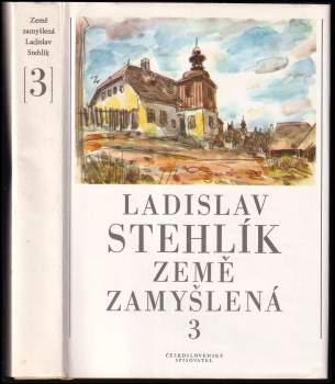 Ladislav Stehlík: Země zamyšlená