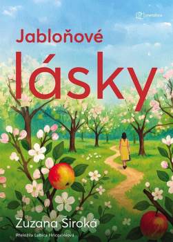 Zuzana Široká: Jabloňové lásky
