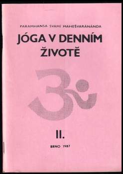 Maheshwarananda: Jóga v denním životě
